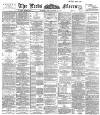 Leeds Mercury Monday 17 September 1894 Page 1