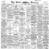 Leeds Mercury Tuesday 18 September 1894 Page 1
