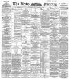 Leeds Mercury Thursday 20 September 1894 Page 1
