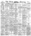 Leeds Mercury Saturday 22 September 1894 Page 1