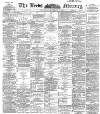 Leeds Mercury Thursday 27 September 1894 Page 1