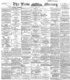 Leeds Mercury Thursday 18 October 1894 Page 1