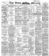 Leeds Mercury Thursday 01 November 1894 Page 1