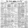 Leeds Mercury Thursday 08 November 1894 Page 1