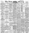 Leeds Mercury Friday 23 November 1894 Page 1