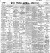 Leeds Mercury Tuesday 08 January 1895 Page 1
