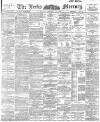 Leeds Mercury Friday 11 January 1895 Page 1