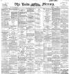 Leeds Mercury Tuesday 15 January 1895 Page 1