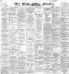 Leeds Mercury Thursday 28 March 1895 Page 1