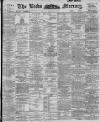 Leeds Mercury Friday 12 April 1895 Page 1
