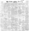 Leeds Mercury Wednesday 10 July 1895 Page 1