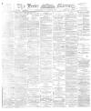 Leeds Mercury Saturday 02 November 1895 Page 1