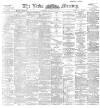 Leeds Mercury Monday 16 December 1895 Page 1