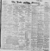 Leeds Mercury Thursday 23 January 1896 Page 1