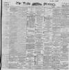 Leeds Mercury Wednesday 05 February 1896 Page 1