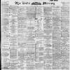 Leeds Mercury Tuesday 02 June 1896 Page 1