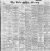 Leeds Mercury Wednesday 03 June 1896 Page 1