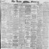 Leeds Mercury Wednesday 08 July 1896 Page 1