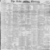 Leeds Mercury Saturday 21 November 1896 Page 1