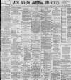 Leeds Mercury Tuesday 22 December 1896 Page 1