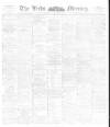 Leeds Mercury Friday 29 January 1897 Page 1