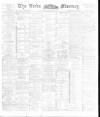 Leeds Mercury Thursday 18 March 1897 Page 1
