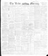 Leeds Mercury Thursday 25 March 1897 Page 1
