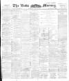 Leeds Mercury Tuesday 13 July 1897 Page 1