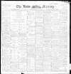 Leeds Mercury Monday 02 May 1898 Page 1