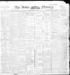 Leeds Mercury Monday 16 May 1898 Page 1
