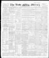 Leeds Mercury Wednesday 10 August 1898 Page 1