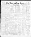 Leeds Mercury Saturday 13 August 1898 Page 1