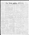 Leeds Mercury Monday 29 August 1898 Page 1