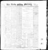 Leeds Mercury Thursday 02 March 1899 Page 1