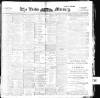 Leeds Mercury Saturday 03 June 1899 Page 1