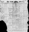 Leeds Mercury Wednesday 12 July 1899 Page 1