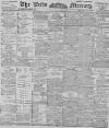 Leeds Mercury Wednesday 04 April 1900 Page 1