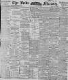Leeds Mercury Tuesday 17 April 1900 Page 1