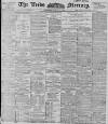 Leeds Mercury Thursday 26 April 1900 Page 1