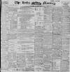 Leeds Mercury Monday 30 April 1900 Page 1