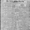 Leeds Mercury Tuesday 15 May 1900 Page 1