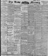 Leeds Mercury Friday 01 June 1900 Page 1