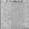 Leeds Mercury Monday 16 July 1900 Page 1