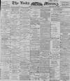 Leeds Mercury Wednesday 18 July 1900 Page 1