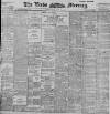 Leeds Mercury Wednesday 25 July 1900 Page 1