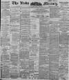 Leeds Mercury Thursday 26 July 1900 Page 1