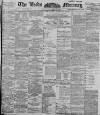 Leeds Mercury Saturday 28 July 1900 Page 1