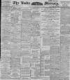 Leeds Mercury Tuesday 25 September 1900 Page 1