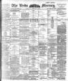 Leeds Mercury Tuesday 29 January 1901 Page 1