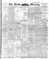 Leeds Mercury Friday 15 February 1901 Page 1